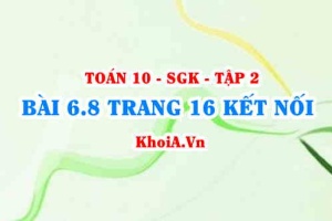Bài 6.8 trang 16 Toán 10 Kết nối tri thức Tập 2